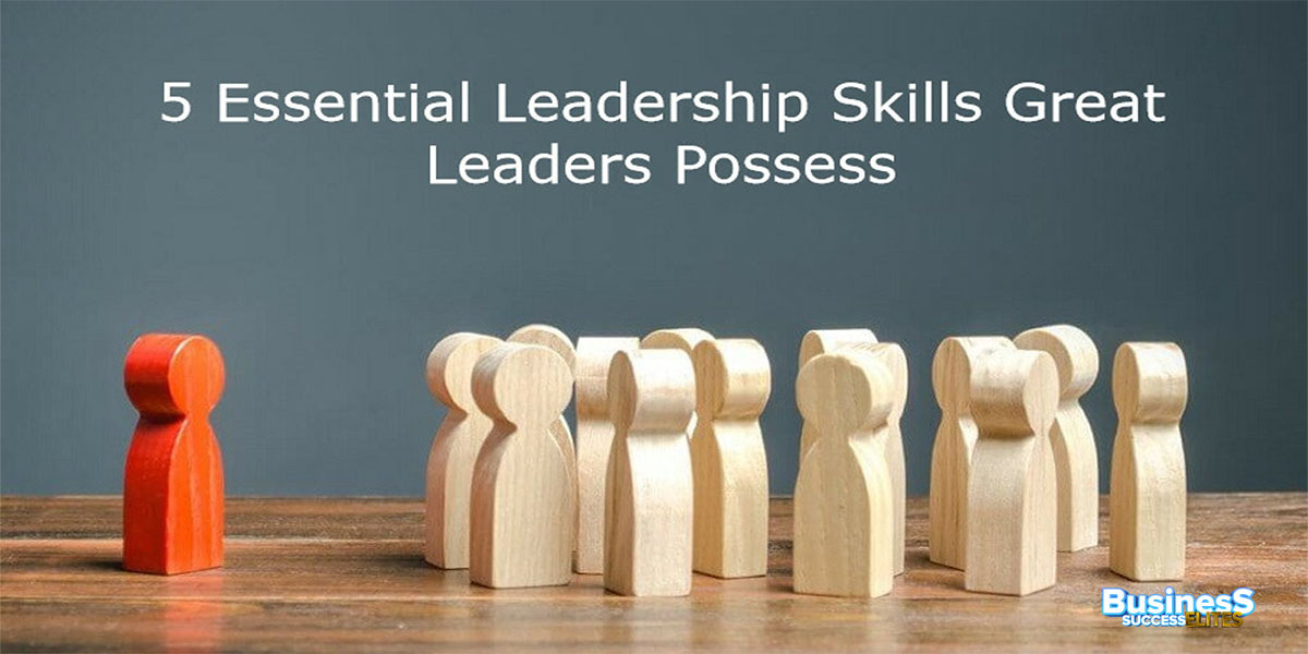 Unlocking Entrepreneurial Success: 5 Key Leadership Skills for Entrepreneurs