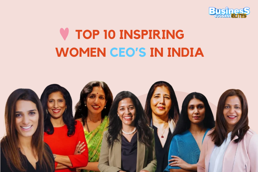 Top 10 Inspiring Women CEOs in India – 2025