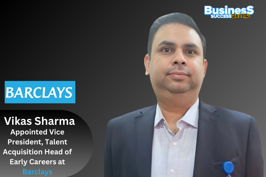 Vikas Sharma Appoints VP, Talent Acquisition – Head of Early Careers (India/APAC) at Barclays