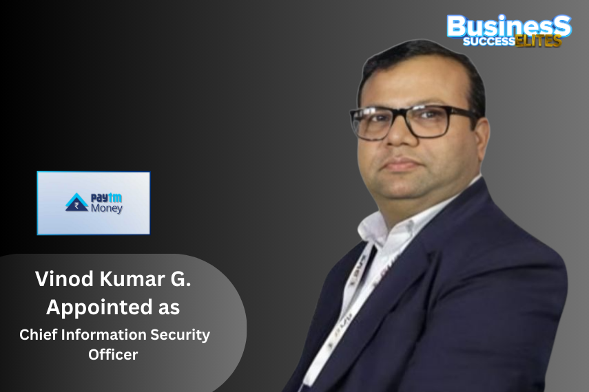 Vinod Kumar G. Appoints as Chief Information Security Officer at Paytm Money