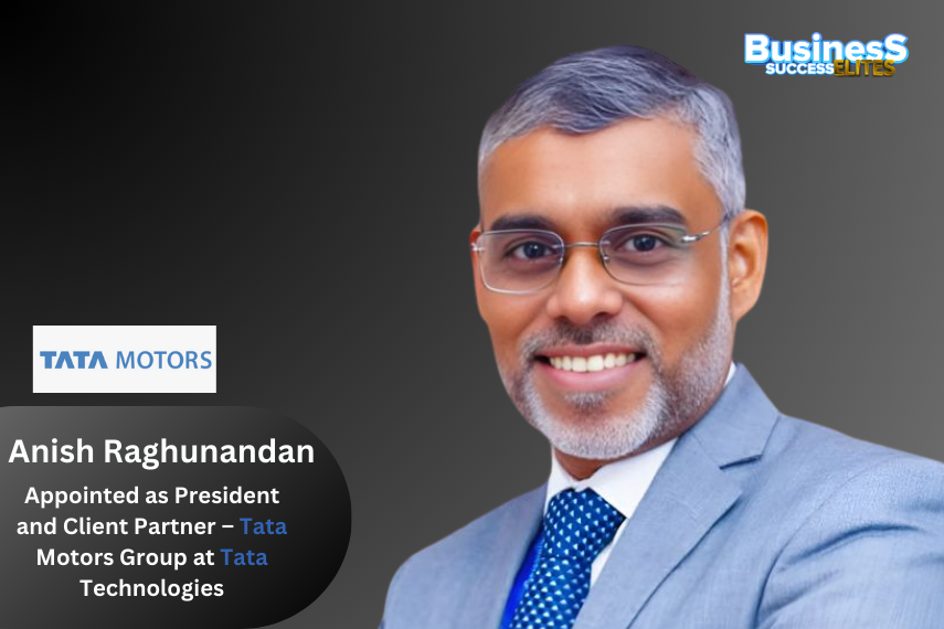 Anish Raghunandan Appoints President and Client Partner at Tata Technologies