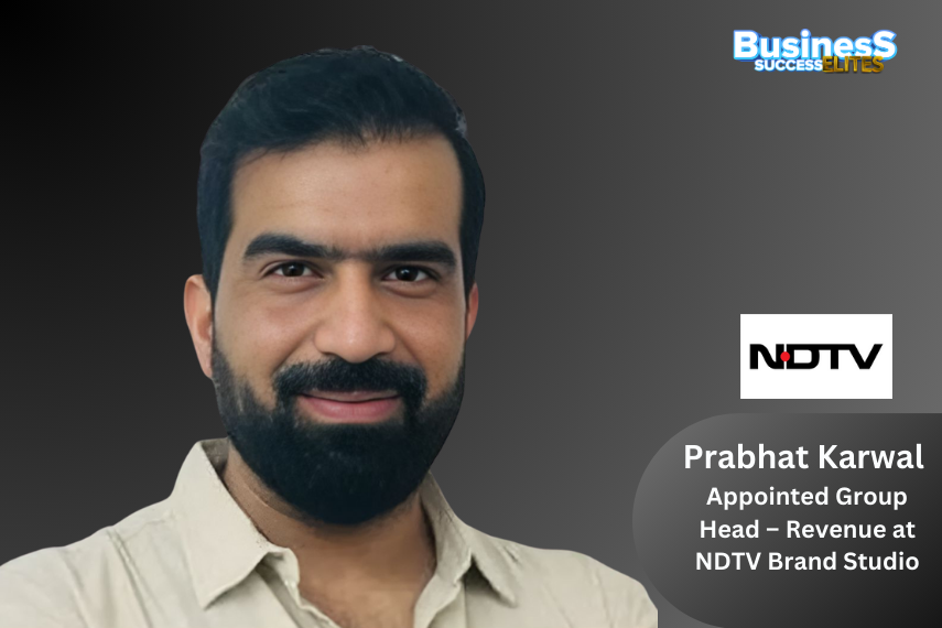 Prabhat Karwal Appoints Group Head – Revenue at NDTV Brand Studio for North and East Regions