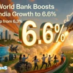 World Bank Boosts India Growth to 6.6%