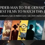10 Best Films to Watch this July 2026