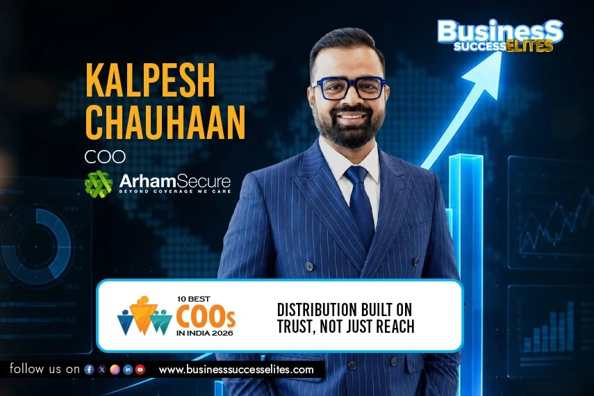Kalpesh Chauhaan, COO, Arham Secure | Business Success Elites